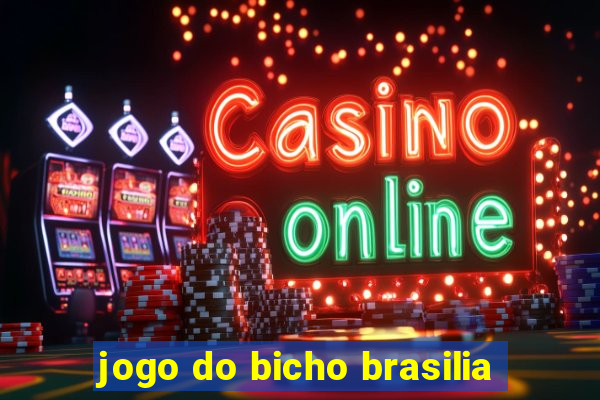 jogo do bicho brasilia